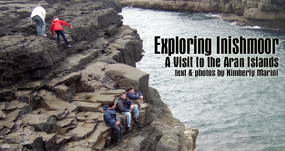 Exploring Inishmoor: A Visit to the Aran Islands